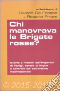 Copertina di Chi manovrava le Brigate rosse?