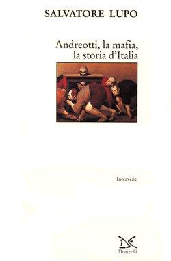 Copertina di Andreotti, la mafia, la storia d'Italia