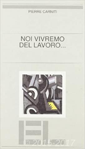 Copertina di Noi vivremo del lavoro